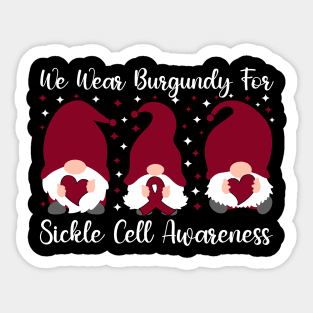 We Wear Burgundy For Sickle Cell Awareness Sticker